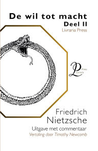Title: De wil tot macht: Deel II:, Author: Friedrich Nietzsche