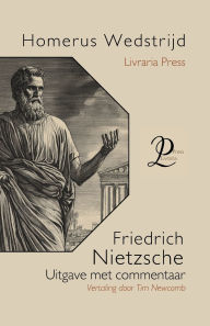 Title: Homerus Wedstrijd, Author: Friedrich Nietzsche