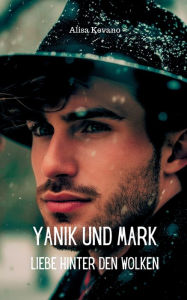 Title: Yanik und Mark: Liebe hinter den Wolken, Author: Alisa Kevano