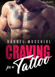 Title: Craving for a tattoo. Liebesroman, Author: Bärbel Muschiol