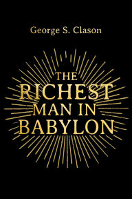 Title: The Richest Man in Babylon, Author: George S. Clason