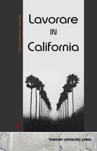 Title: Lavorare in California, Author: Anja Muller