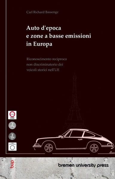 Auto d'epoca e zone a basse emissioni in Europa: Riconoscimento reciproco non discriminatorio dei veicoli storici nell'UE
