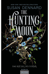 Title: The Hunting Moon: Das Rätsel des Diana, Author: Susan Dennard