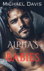 Alpha's Babies: A Forbidden Pregnancy Romance