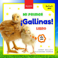 Title: ï¿½Gallinas! Mi Primer Libro: Curiosidades y actividades sobre gallinas para niï¿½os 3-5 aï¿½os, Author: Jenny Kellett