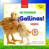 Title: ¡Gallinas! Mi Primer Libro: Curiosidades y actividades sobre gallinas para niños 3-5 años, Author: Jenny Kellett