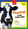 Mucche! Il Mio Primo Libro: Attivitï¿½ e Curiositï¿½ sulle Mucche per Bambini dai 3 ai 5 Anni
