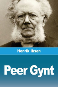 Title: Peer Gynt, Author: Henrik Ibsen