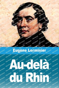 Title: Au-delÃ¯Â¿Â½ du Rhin, Author: Eugïne Lerminier