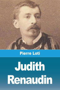 Title: Judith Renaudin, Author: Pierre Loti