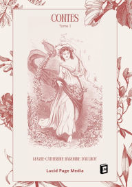 Title: Contes: Tome I, Author: Marie-Catherine Baronne D'Aulnoy