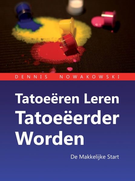 Tatoeëren Leren - Tatoeëerder Worden: De Makkelijke Start