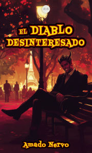 Title: El Diablo Desinteresado, Author: Amado Nervo