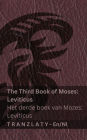 The Third Book of Moses; Leviticus / Het derde boek van Mozes; Leviticus (The Bible / De Bijbel): Tranzlaty English Nederlands