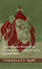 The Wonderful Wizard of Oz / Die Wonderlike Towenaar van Oz: Tranzlaty English Afrikaans