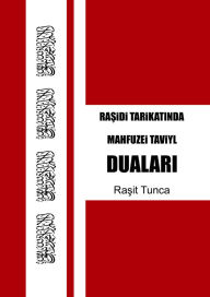 Title: Mahfuzei Taviyl Dualari: Günlük Okuncak Dualar Zikirler Salavatlar Sureler ve Evrad, Author: Rasit Tunca