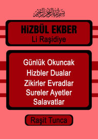Title: Hizbül Ekber: Hizbül Ekber Li Rasidiye, Author: Rasit Tunca