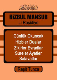 Title: Hizbül Mansur: Hizbül Mansur Li Rasidiye, Author: Rasit Tunca