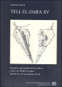 Tell el-Dab'a XV: Metalwork and Metalworking Evidence of the Late Middle Kingdom and the Second Intermediate Period