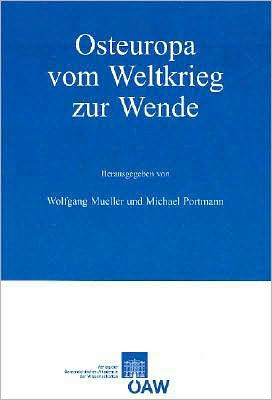 Osteuropa vom Weltkrieg zur Wende