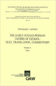 Title: The Early Judaeo-Persian Tafsirs of Ezekiel: Text, Translation, Commentary: Volume I: Text, Author: Thamar E Gindin