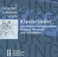 Title: Klavierlieder von Wiener Zeitgenossen Haydns, Mozarts und Schuberts, Author: Gundela Bobeth