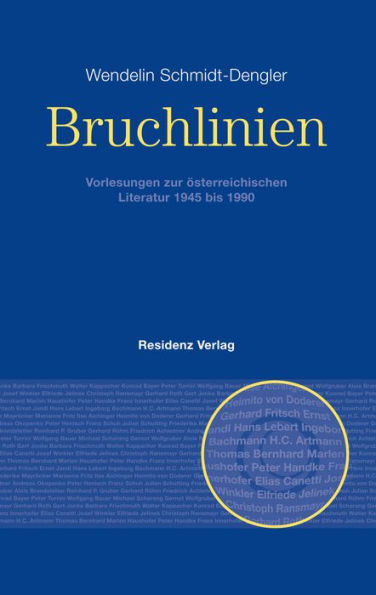 Bruchlinien Band 1: Vorlesungen zur österreichischen Literatur 1945 bis 1990