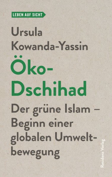 Öko-Dschihad: Der grüne Islam - Beginn einer globalen Umweltbewegung