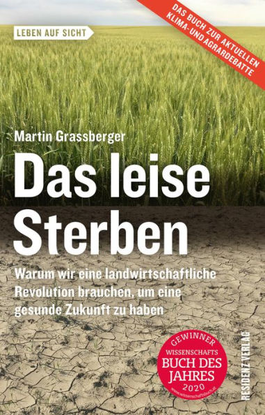 Das leise Sterben: Warum wir eine landwirtschaftliche Revolution brauchen, um eine gesunde Zukunft zu haben