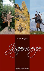 Title: Jägerwege, Author: Gerd H Meyden
