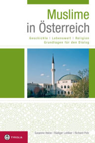 Title: Muslime in Österreich: Geschichte - Lebenswelt - Religion. Grundlagen für den Dialog, Author: Susanne Heine