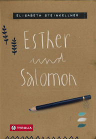 Title: Esther und Salomon, Author: Elisabeth Steinkellner
