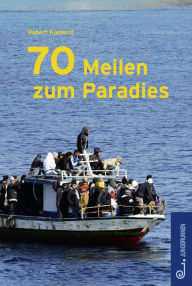 Title: 70 Meilen zum Paradies, Author: Robert Klement