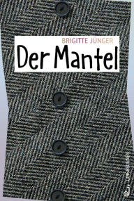 Title: Der Mantel, Author: Brigitte Jünger