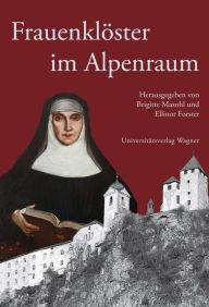 Title: Frauenklöster im Alpenraum, Author: Brigitte Mazohl