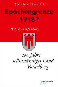 Title: Epochengrenze 1918?: Beiträge zum Jubiläum 