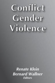 Title: Conflict, Gender, Violence, Author: Renate Klein