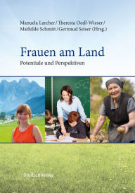 Title: Frauen am Land: Potentiale und Perspektiven, Author: Manuela Larcher