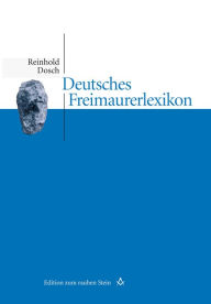 Title: Deutsches Freimaurerlexikon, Author: Reinhold Dosch