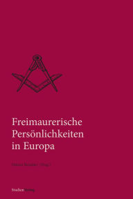 Title: Freimaurerische Persönlichkeiten in Europa, Author: Helmut Reinalter