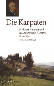 Title: Die Karpaten: Balthasar Hacquet und das 