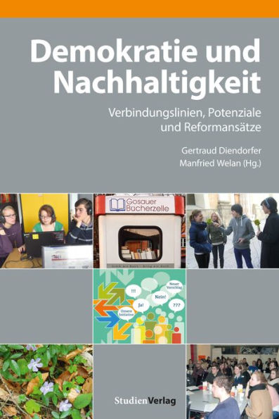 Demokratie und Nachhaltigkeit: Verbindungslinien, Potenziale und Reformansätze