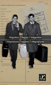 Title: Geschichte und Region/Storia e regione 28/2 (2019): Migration - Region - Integration/Migrazione - regione - integrazione, Author: Massimiliano Livi