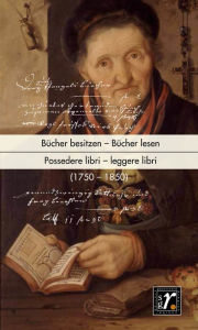 Title: Geschichte und Region/Storia e regione 29/1 (2020): Bücher besitzen - Bücher lesen/Possedere libri - leggere libri (1750-1850), Author: Michael Span