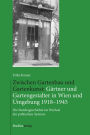 Zwischen Gartenbau und Gartenkunst: Gärtner und Gartengestalter in Wien und Umgebung 1918-1945: Die Standesgeschichte im Wechsel der politischen Systeme