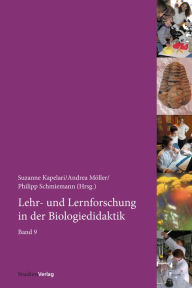 Title: Lehr- und Lernforschung in der Biologiedidaktik: Band 9, Author: Suzanne Kapelari