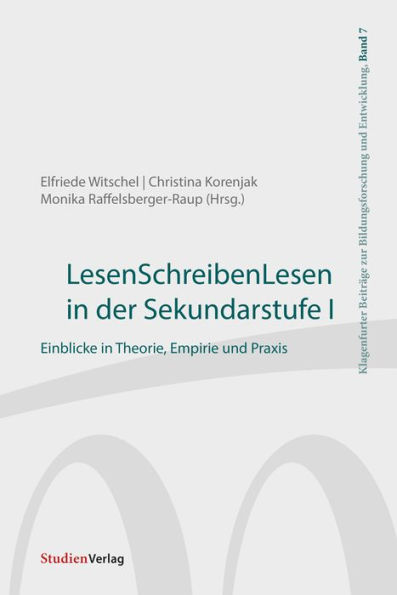 LesenSchreibenLesen in der Sekundarstufe I: Einblicke in Theorie, Empirie und Praxis