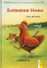 Title: Superhenne Hanna, Author: Felix Mitterer