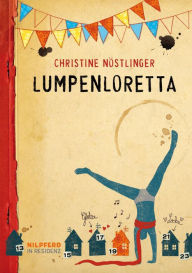 Title: Lumpenloretta, Author: Christine Nöstlinger